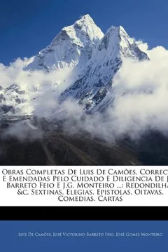 Livro Obras Completas de Luis de Cames, Correctas E Emendadas Pelo Cuidado E Diligencia de J. V. Barreto Feio E J.G. Monteiro ...: Redondilhas &C. Sextinas. - Resumo, Resenha, PDF, etc.