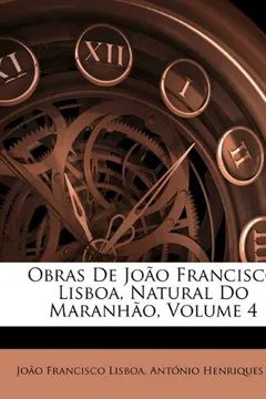 Livro Obras de Joao Francisco Lisboa, Natural Do Maranhao, Volume 4 - Resumo, Resenha, PDF, etc.