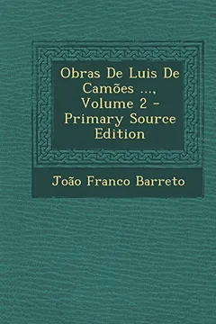Livro Obras de Luis de Camoes ..., Volume 2 - Resumo, Resenha, PDF, etc.