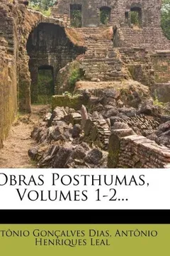 Livro Obras Posthumas, Volumes 1-2... - Resumo, Resenha, PDF, etc.