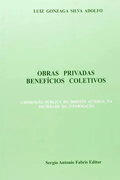 Livro Obras Privadas. Benefícios Coletivos - Resumo, Resenha, PDF, etc.