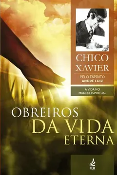 Livro Obreiros da Vida Eterna - Resumo, Resenha, PDF, etc.