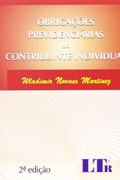 Livro Obrigações Previdenciarias Do Contribuinte Individual - Resumo, Resenha, PDF, etc.