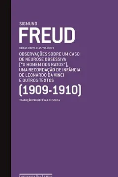 Livro Observações Sobre Um Caso de Neurose Obsessiva ("O Homem dos Ratos"). 1909-1910 - Volume 9 - Resumo, Resenha, PDF, etc.