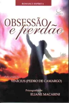 Livro Obsessão e Perdão - Resumo, Resenha, PDF, etc.