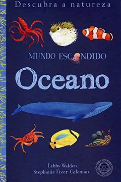 Livro Oceano. Mundo Escondido - Resumo, Resenha, PDF, etc.