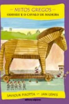 Capa do livro Odisseu E O Cavalo De Madeira - Coleção Mitos Gregos