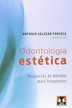 Livro Odontologia Estética. Respostas às Dúvidas Mais Frequentes - Resumo, Resenha, PDF, etc.