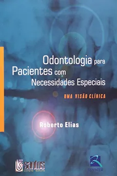 Livro Odontologia Para Pacientes Com Necessidades Especiais - Resumo, Resenha, PDF, etc.