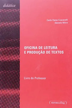 Livro Oficina De Leitura E Produção De Textos - Livro Do Professor - Resumo, Resenha, PDF, etc.
