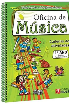 Livro Oficina de Música 1° Ano. Caderno de Atividades - Resumo, Resenha, PDF, etc.