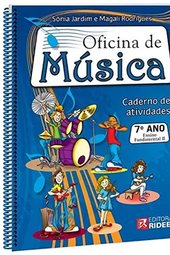 Livro Oficina de Música 7° Ano. Caderno de Atividades - Resumo, Resenha, PDF, etc.