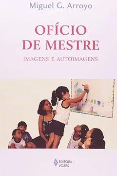 Livro Ofício de Mestre. Imagens e Autoimagens - Resumo, Resenha, PDF, etc.