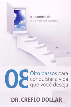 Livro Oito Passos Para Conquistar A Vida Que Deseja. - Resumo, Resenha, PDF, etc.