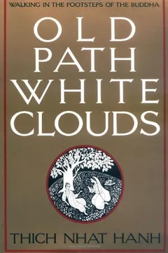 Livro Old Path White Clouds: Walking in the Footsteps of the Buddha - Resumo, Resenha, PDF, etc.