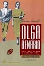 Livro Olga Benario - a Historia de uma Mulher Corajosa - Resumo, Resenha, PDF, etc.