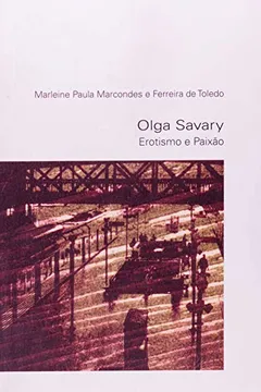 Livro Olga Savary. Erotismo e Paixão - Coleção Estudos Literarios 30 - Resumo, Resenha, PDF, etc.