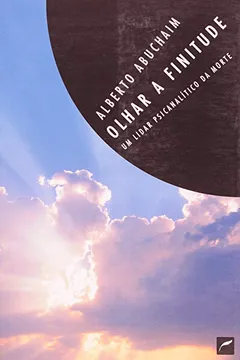 Capa do livro Olhar a Finitude. Um Lidar Psicanalítico da Morte