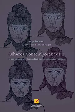 Livro Olhares contemporâneos 2: Temas transversais relacionados à comunicação, moda e cinema - Resumo, Resenha, PDF, etc.