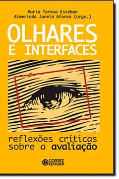 Capa do livro Olhares e Interfaces. Reflexões Críticas Sobre a Avaliação