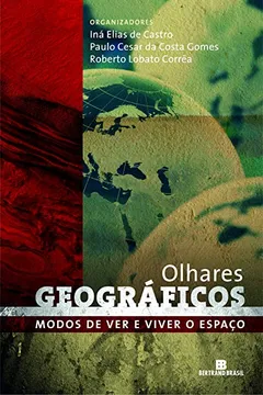 Livro Olhares Geográficos. Modos de Ver e Viver o Espaço - Resumo, Resenha, PDF, etc.