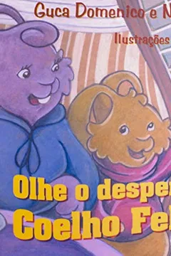 Livro Olhe O Desperdicio, Coelho Felicio! - Resumo, Resenha, PDF, etc.