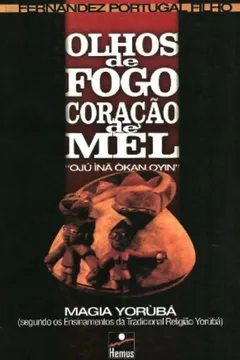 Livro Olhos De Fogo, Coração De Mel - Resumo, Resenha, PDF, etc.