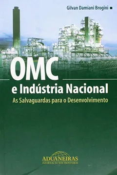 Livro OMC e Indústria Nacional. As Salvaguardas Para Desenvolvimento - Resumo, Resenha, PDF, etc.
