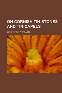 Livro On Cornish Tin-Stones and Tin-Capels - Resumo, Resenha, PDF, etc.