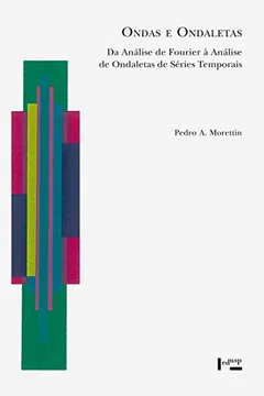 Livro Ondas e Ondaletas. Da Análise de Fourier à Análise de Ondaletas de Séries Temporais - Resumo, Resenha, PDF, etc.