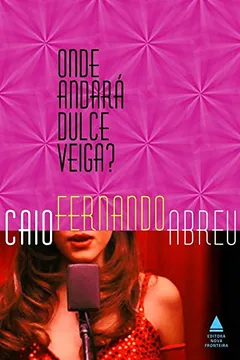 Livro Onde Andará Dulce Veiga? - Resumo, Resenha, PDF, etc.