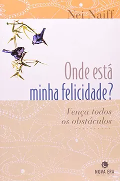 Livro Onde Esta Minha Felicidade? - Resumo, Resenha, PDF, etc.