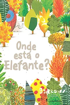 Livro Onde Está o Elefante? - Resumo, Resenha, PDF, etc.