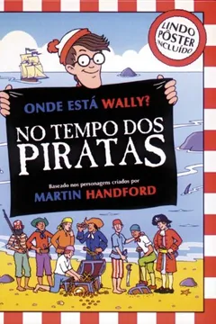 Livro Onde Está Wally? 4. No Tempo dos Piratas - Resumo, Resenha, PDF, etc.