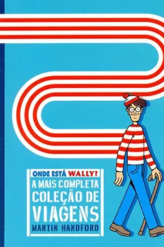 Livro Onde Esta Wally? A Mais Completa Coleção de Viagens - Resumo, Resenha, PDF, etc.