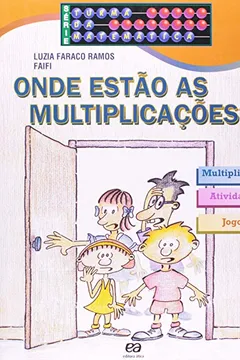 Livro Onde Estão as Multiplicações? - Resumo, Resenha, PDF, etc.