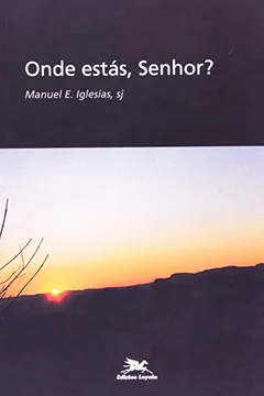 Livro Onde Estás, Senhor? - Resumo, Resenha, PDF, etc.