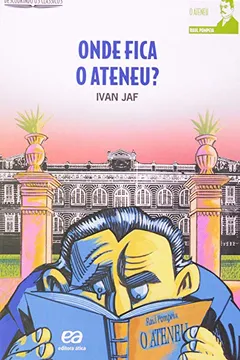 Livro Onde Fica o Ateneu? - Resumo, Resenha, PDF, etc.