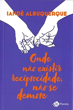 Livro Onde não Existir Reciprocidade, não Se Demore - Resumo, Resenha, PDF, etc.