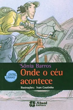 Livro Onde o Céu Acontece - Coleção Entre Linhas - Resumo, Resenha, PDF, etc.