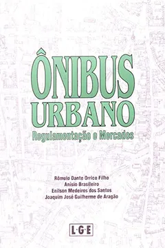 Livro Ônibus Urbano. Regulamentação E Mercados - Resumo, Resenha, PDF, etc.