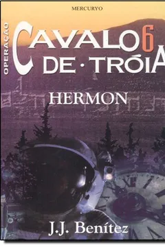 Livro Operação Cavalo de Tróia. Hermon - Volume 6 - Resumo, Resenha, PDF, etc.