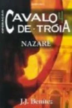 Capa do livro Operação Cavalo De Troia. Nazare - Volume 4