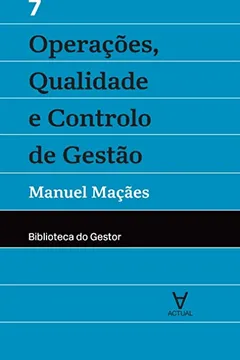 Livro Operações, qualidade e controlo de gestão (Volume 7) - Resumo, Resenha, PDF, etc.