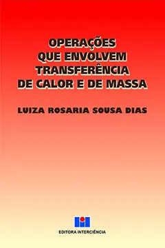 Livro Operações que Envolvem Transferência de Calor e de Massa - Resumo, Resenha, PDF, etc.