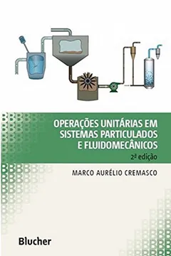 Livro Operações Unitárias em Sistemas Particulados e Fluidomecânicos - Resumo, Resenha, PDF, etc.