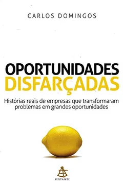 Livro Oportunidades Disfarçadas - Resumo, Resenha, PDF, etc.