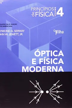 Livro Óptica e Física Moderna - Volume 4 - Resumo, Resenha, PDF, etc.