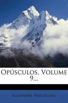 Livro Opusculos, Volume 9... - Resumo, Resenha, PDF, etc.