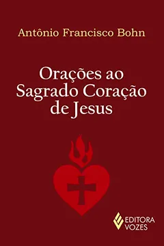 Livro Orações ao Sagrado Coração de Jesus - Resumo, Resenha, PDF, etc.